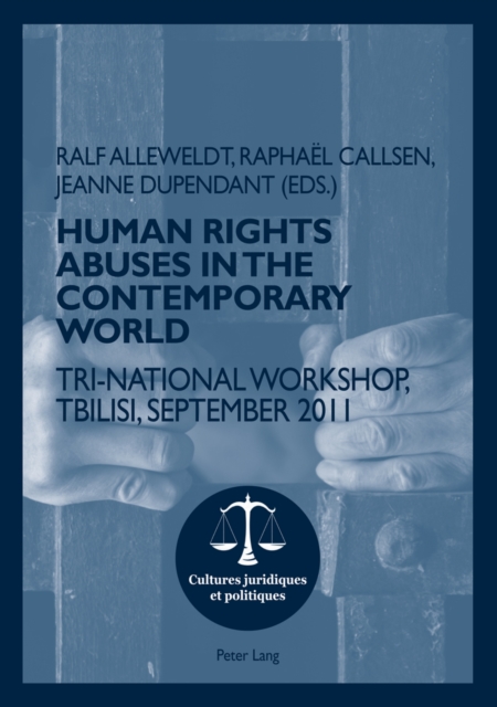 Human rights abuses in the contemporary world : Tri-National Workshop, Tbilisi, September 2011, Paperback / softback Book