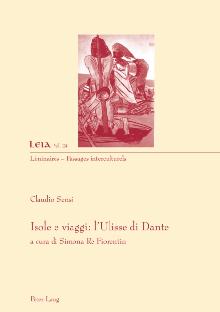 Isole E Viaggi: l'Ulisse Di Dante : A Cura Di Simona Re Fiorentin, Paperback / softback Book