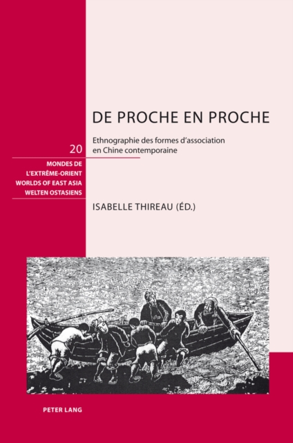 de Proche En Proche : Ethnographie Des Formes d'Association En Chine Contemporaine, Hardback Book