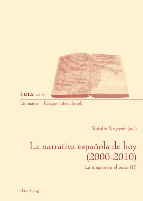La Narrativa Espanola de Hoy (2000-2010) : La Imagen En El Texto (II), Paperback / softback Book
