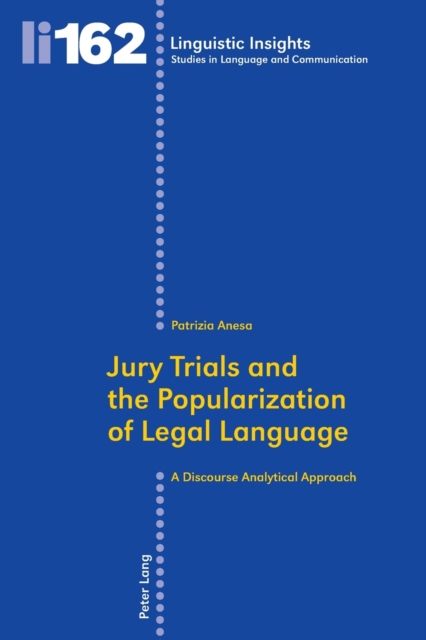 Jury Trials and the Popularization of Legal Language : A Discourse Analytical Approach, Paperback / softback Book