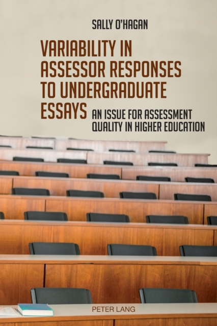 Variability in assessor responses to undergraduate essays : An issue for assessment quality in higher education, Paperback / softback Book