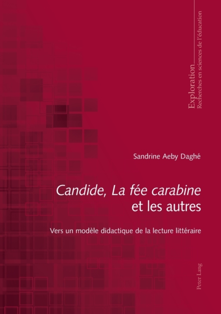 Candide, La f?e carabine et les autres : Vers un mod?le didactique de la lecture litt?raire, Paperback / softback Book