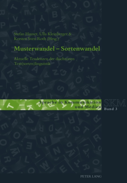 Musterwandel - Sortenwandel : Aktuelle Tendenzen Der Diachronen Text(sorten)Linguistik, Paperback / softback Book