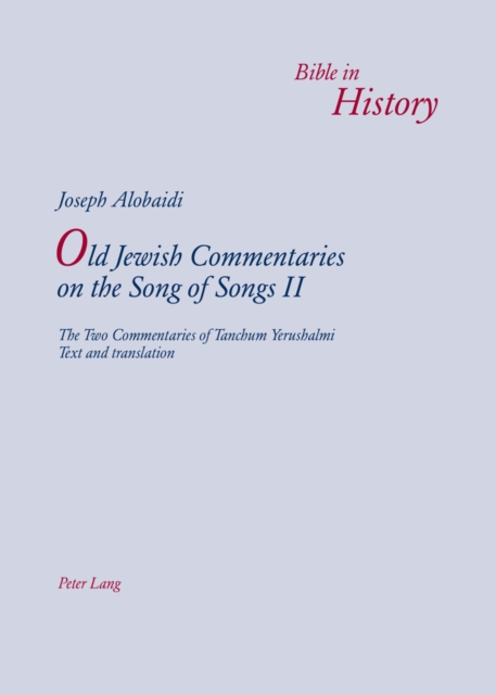 Old Jewish Commentaries on «The Song of Songs» II : The Two Commentaries of Tanchum Yerushalmi- Text and translation, Paperback / softback Book