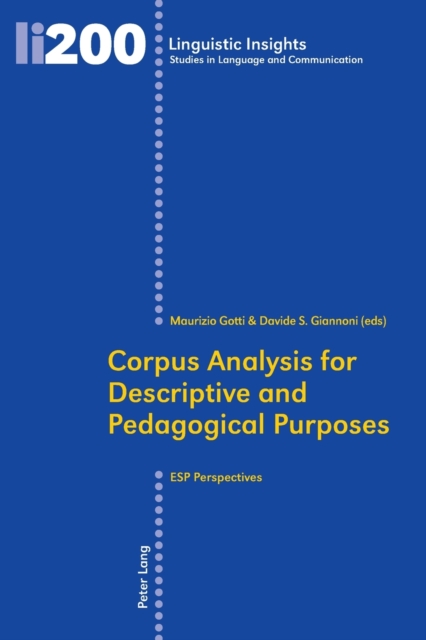 Corpus Analysis for Descriptive and Pedagogical Purposes : ESP Perspectives, Paperback / softback Book