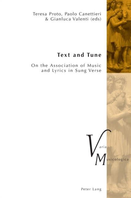 Text and Tune : On the Association of Music and Lyrics in Sung Verse, Paperback / softback Book