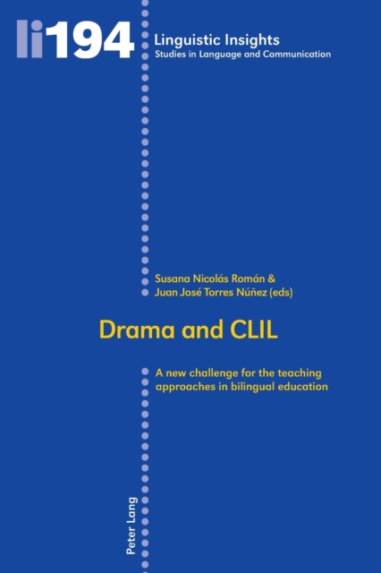 Drama and CLIL : A new challenge for the teaching approaches in bilingual education, Paperback / softback Book