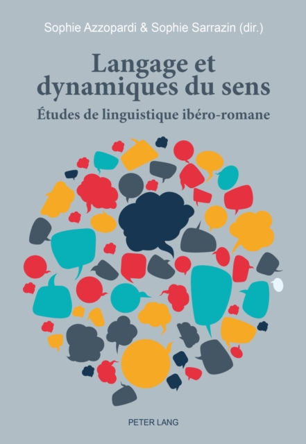 Langage Et Dynamiques Du Sens : Etudes de Linguistique Ibero-Romane, Paperback / softback Book