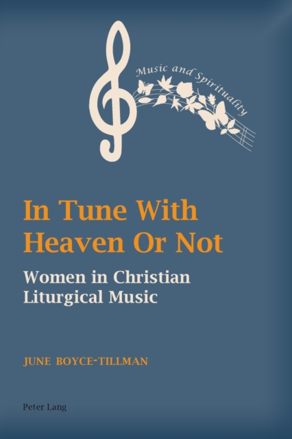 In Tune With Heaven Or Not : Women in Christian Liturgical Music, Paperback / softback Book
