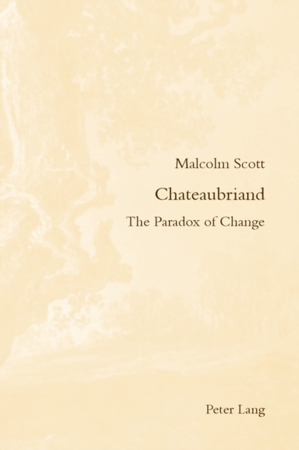 Chateaubriand : The Paradox of Change, Paperback / softback Book