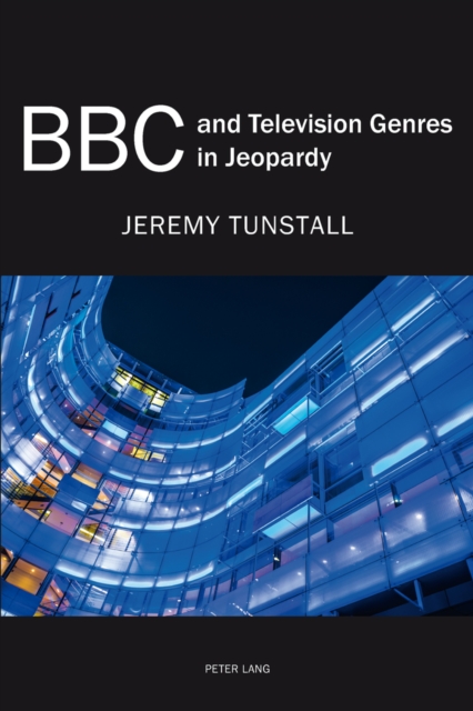 BBC and Television Genres in Jeopardy, Paperback / softback Book