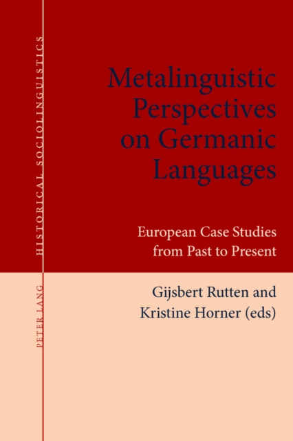 Metalinguistic Perspectives on Germanic Languages : European Case Studies from Past to Present, Paperback / softback Book