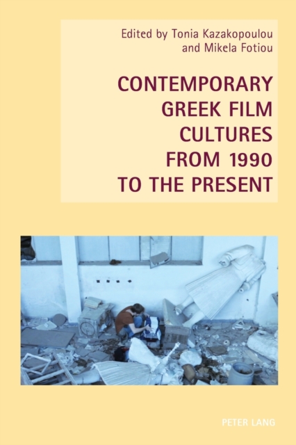 Contemporary Greek Film Cultures from 1990 to the Present, Paperback / softback Book