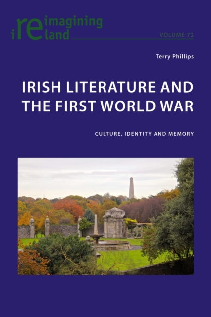 Irish Literature and the First World War : Culture, Identity and Memory, Paperback / softback Book