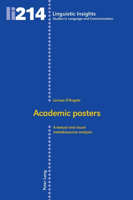 Academic posters : A textual and visual metadiscourse analysis, Paperback / softback Book