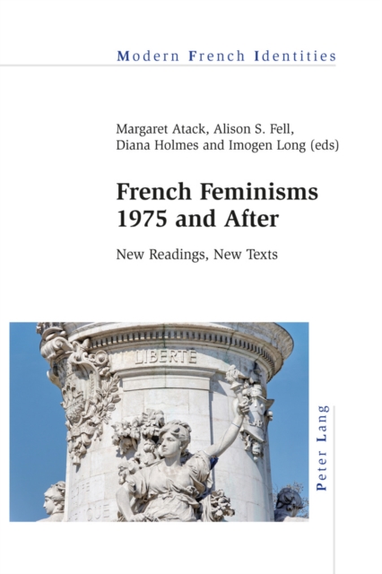 French Feminisms 1975 and After : New Readings, New Texts, Paperback / softback Book