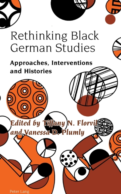 Rethinking Black German Studies : Approaches, Interventions and Histories, Hardback Book