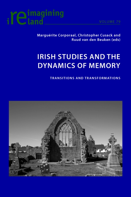 Irish Studies and the Dynamics of Memory : Transitions and Transformations, Paperback / softback Book