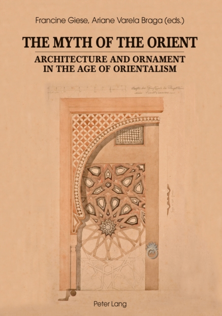 The Myth of the Orient : Architecture and Ornament in the Age of Orientalism, EPUB eBook