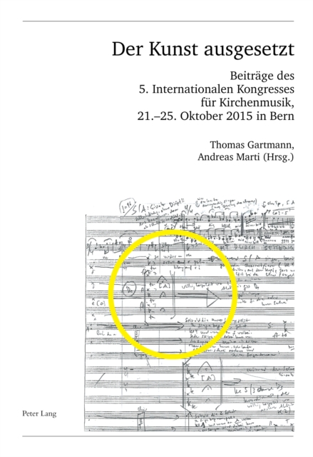Der Kunst ausgesetzt : Beitraege des 5. Internationalen Kongresses fuer Kirchenmusik, 21.-25. Oktober 2015 in Bern, EPUB eBook