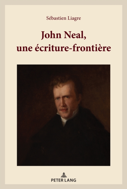 John Neal, une ecriture-frontiere, Paperback Book