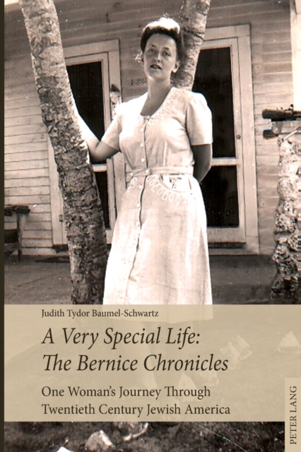 A Very Special Life: The Bernice Chronicles : One Woman's Odyssey Through Twentieth Century Jewish America, Paperback / softback Book