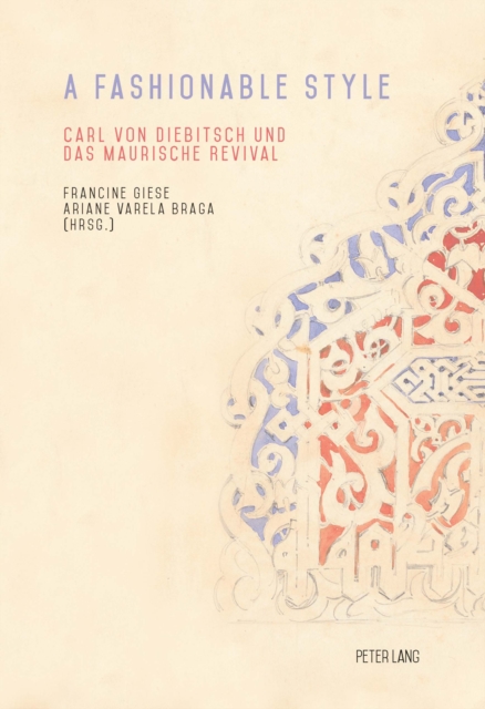 A Fashionable Style : Carl von Diebitsch und das maurische Revival, Paperback / softback Book