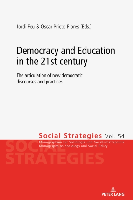 Democracy and Education in the 21st century : The articulation of new democratic discourses and practices, Paperback / softback Book