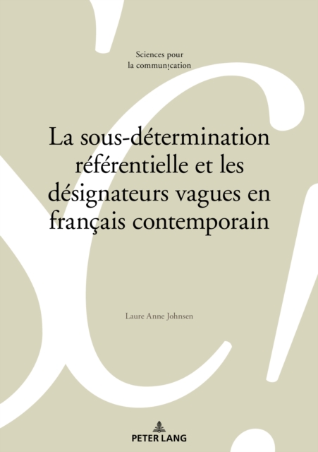 La Sous-Determination Referentielle Et Les Designateurs Vagues En Francais Contemporain, Paperback / softback Book