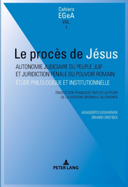 Le Proces de Jesus : Autonomie Judiciaire Du Peuple Juif Et Juridiction Penale Du Pouvoir Romain, Paperback / softback Book