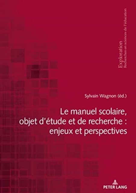 Le Manuel Scolaire, Objet d'Etude Et de Recherche: Enjeux Et Perspectives, Paperback / softback Book