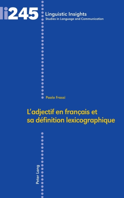 L'Adjectif En Fran?ais Et Sa D?finition Lexicographique, Hardback Book