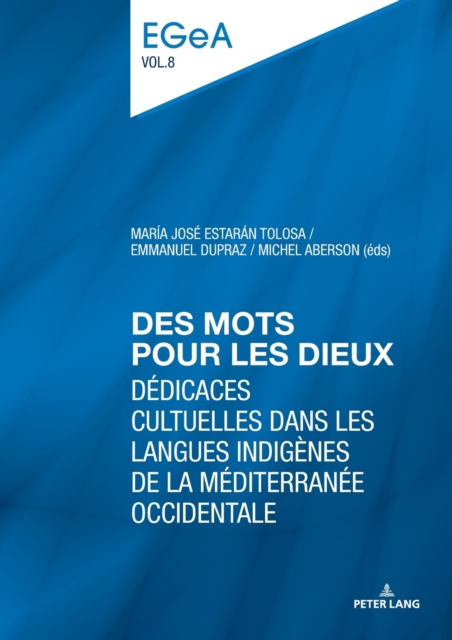 Des mots pour les dieux : Dedicaces cultuelles dans les langues indigenes de la Mediterranee occidentale, Paperback / softback Book
