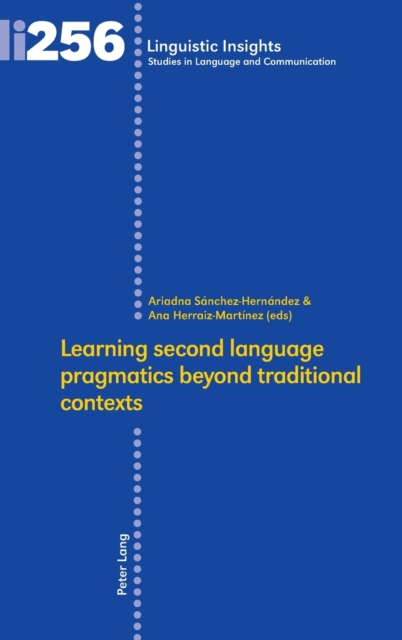 Learning second language pragmatics beyond traditional contexts, Hardback Book