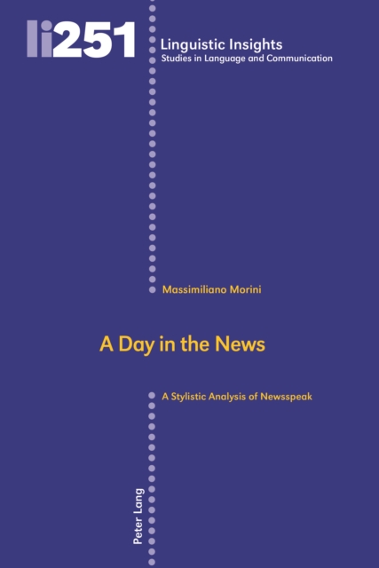 A Day in the News : A Stylistic Analysis of Newsspeak, EPUB eBook