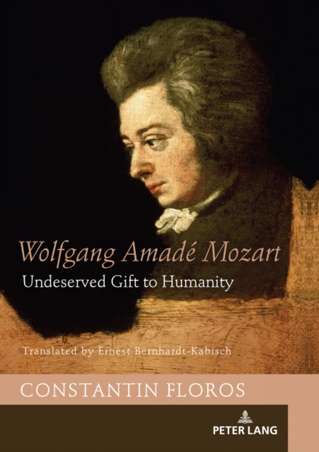 Wolfgang Amade Mozart : Undeserved Gift to Humanity, Hardback Book