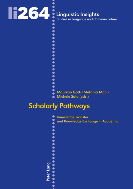 Scholarly Pathways : Knowledge Transfer and Knowledge Exchange in Academia, PDF eBook