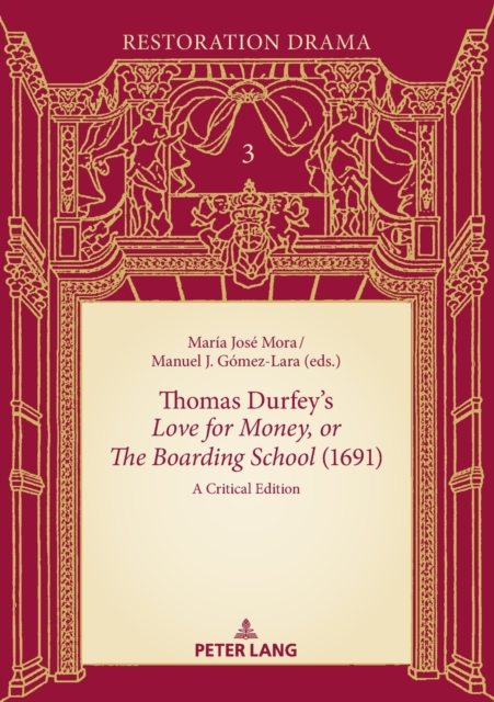 Thomas Durfey’s «Love for Money, or The Boarding School» (1691) : A Critical Edition, Paperback / softback Book