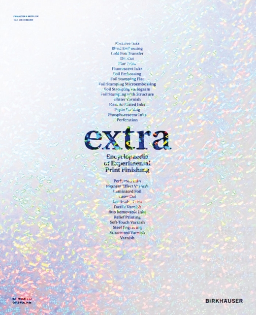 extra : Encyclopaedia of Experimental Print Finishing, Hardback Book