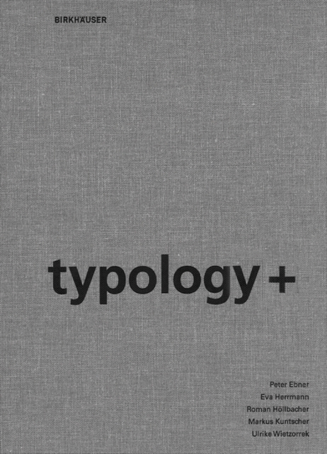 typology+ : Innovative Residential Architecture, Hardback Book