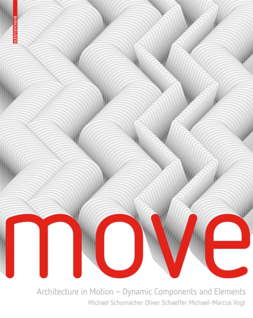 MOVE : Architecture in Motion - Dynamic Components and Elements, PDF eBook