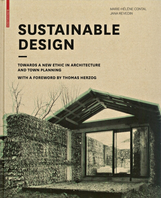 Sustainable Design : Towards a New Ethic in Architecture and Town Planning, PDF eBook