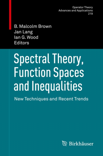 Spectral Theory, Function Spaces and Inequalities : New Techniques and Recent Trends, PDF eBook