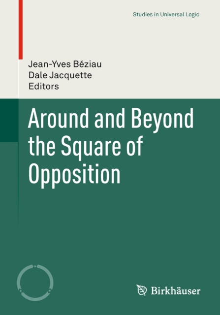 Around and Beyond the Square of Opposition, Paperback / softback Book