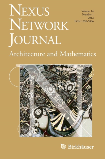 Nexus Network Journal 14,1 : Architecture and Mathematics, Paperback / softback Book