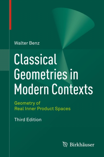 Classical Geometries in Modern Contexts : Geometry of Real Inner Product Spaces Third Edition, PDF eBook