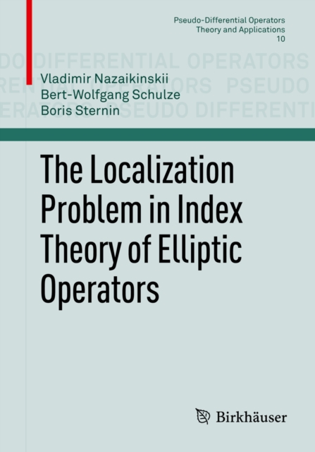 The Localization Problem in Index Theory of Elliptic Operators, PDF eBook