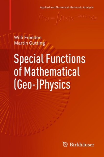Special Functions of Mathematical (Geo-)Physics, Hardback Book