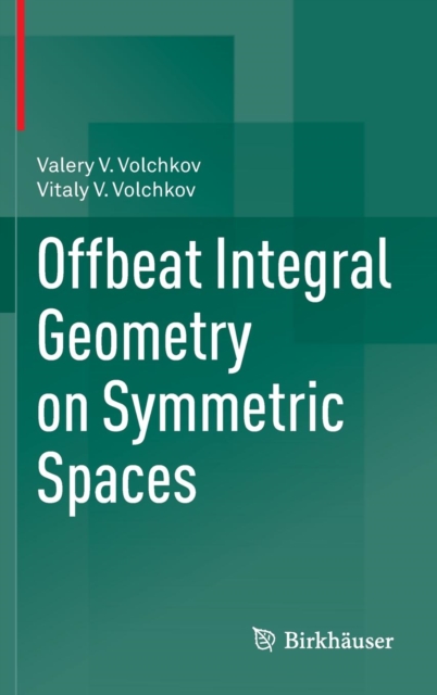 Offbeat Integral Geometry on Symmetric Spaces, Hardback Book